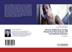 Buchcover von Heroin Addiction As Big Threat For Rural Areas Of Faisalabad Pakistan