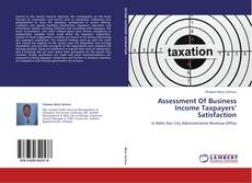 Capa do livro de Assessment Of Business Income Taxpayers’ Satisfaction 