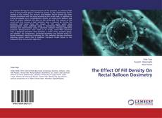 Обложка The Effect Of Fill Density On Rectal Balloon Dosimetry