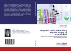 Bookcover of Design of mini-tablets-filled-capsule system of montelukast