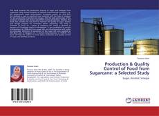 Copertina di Production & Quality Control of Food from Sugarcane: a Selected Study
