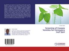 Screening of Cowpea Varieties for Cercospora Leaf Spot的封面