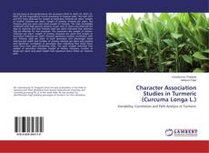 Bookcover of Character Association Studies in Turmeric (Curcuma Longa L.)