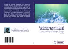 Buchcover von Luminescence properties of Silicon and Stannous oxide