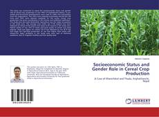 Couverture de Socioeconomic Status and Gender Role in Cereal Crop Production
