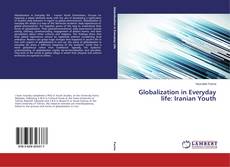 Buchcover von Globalization in Everyday life: Iranian Youth