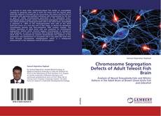 Capa do livro de Chromosome Segregation Defects of Adult Teleost Fish Brain 