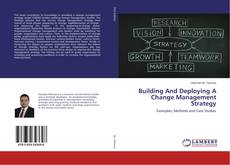 Building And Deploying A Change Management Strategy kitap kapağı