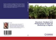 Buchcover von Structure, Conduct and Performance of Palm oil Marketing in Nigeria