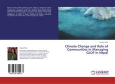Couverture de Climate Change and Role of Communities in Managing GLOF in Nepal