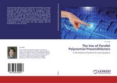 Buchcover von The Use of Parallel Polynomial Preconditioners