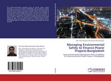 Portada del libro de Managing Environmental Safety to Finance Power Projects:Bangladesh