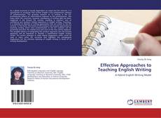 Bookcover of Effective Approaches to Teaching English Writing