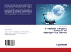 Bookcover of Interference Mitigation Techniques for Heterogeneous Network