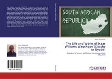 The Life and Works of Isaac Williams Wauchope (Citashe or Dyoba) kitap kapağı