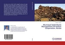 Municipal Solid Waste Management Of Kollam Corporation, Kerala kitap kapağı