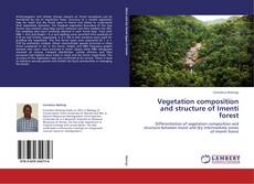 Buchcover von Vegetation composition and structure of Imenti forest