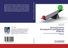 Couverture de Socio-Economic Development and Regional Disparity