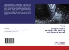 Computational Investigation of Drag Reduction of Trucks kitap kapağı