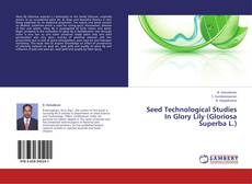 Capa do livro de Seed Technological Studies In Glory Lily (Gloriosa Superba L.) 