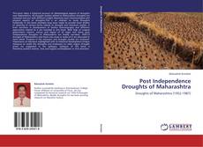 Bookcover of Post Independence Droughts of Maharashtra