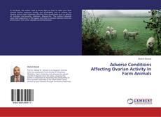 Capa do livro de Adverse Conditions Affecting Ovarian Activity In Farm Animals 