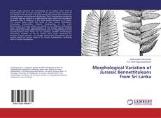 Обложка Morphological Variation of Jurassic Bennettitaleans from Sri Lanka