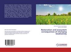 Buchcover von Restoration and ecosystem consequences of changing biodiversity