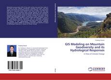 Bookcover of GIS Modeling on Mountain Geodiversity and its Hydrological Responses