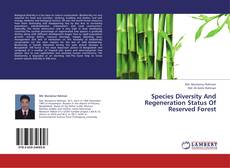 Copertina di Species Diversity And Regeneration Status Of Reserved Forest