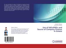 Bookcover of Use of IAS's/IFRS's and Source of Company Finance in Greece