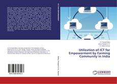 Capa do livro de Utilization of ICT for Empowerment by Farming Community in India 