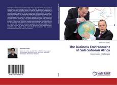 The Business Environment in Sub-Saharan Africa的封面