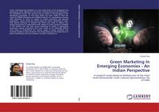 Bookcover of Green Marketing In Emerging Economies - An Indian Perspective