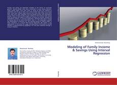 Portada del libro de Modeling of Family Income & Savings Using Interval Regression