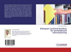 Capa do livro de Ethiopian Lowland bamboo for particleboard manufacturing 
