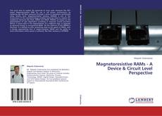 Couverture de Magnetoresistive RAMs - A Device & Circuit Level Perspective