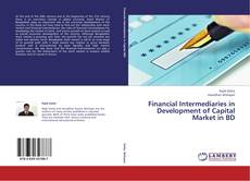 Copertina di Financial Intermediaries in Development of Capital Market in BD