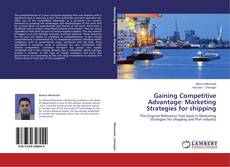 Copertina di Gaining Competitive Advantage: Marketing Strategies for shipping