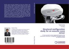 Capa do livro de Structural configuration study for an acoustic wave sensor 