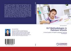 Copertina di ELT Methodologies in Pakistani Schools