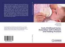 Buchcover von Early Childhood Caries-Association with S.Mutans and Feeding Practices
