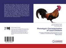 Phenotypic Characterization of Local Chickens kitap kapağı