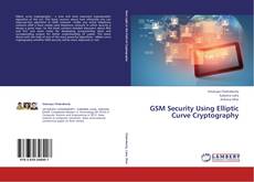 Copertina di GSM Security Using Elliptic Curve Cryptography