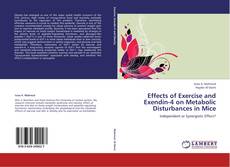 Обложка Effects of Exercise and Exendin-4 on Metabolic Disturbances in Mice