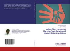 Portada del libro de Indian Sign Language Machine Translation and Lexical Data Acquisition