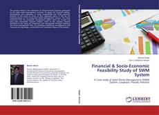 Buchcover von Financial & Socio-Economic Feasibility Study of SWM System