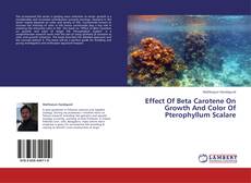 Buchcover von Effect Of Beta Carotene On Growth And Color Of Pterophyllum Scalare