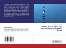 Water Purification and sanitation techniques in Kenya的封面
