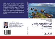 Copertina di Studies on eco-biology of Indian pearl oyster Pincada fucata(Gould)
